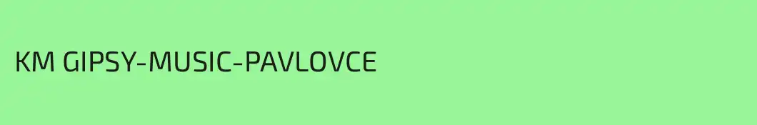 KM GIPSY-MUSIC-PAVLOVCE